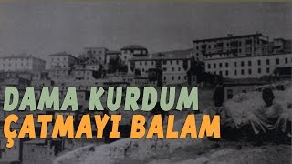 Dama Kurdum Çatmayı Balam - Osman Bulut