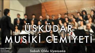 Üsküdar Musiki Cemiyeti -  Sabah Oldu Uyansana  [ Rumeli Türküleri © 1997 Kalan Müzik ]