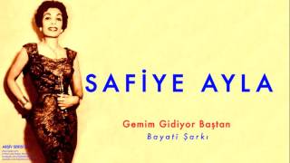 Safiye Ayla - Gemim Gidiyor Baştan [ Arşiv Serisi No:2 © 2004 Kalan Müzik ]