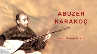Abuzer Karakoç - İnsan Kısım Kısım [ Alvar Deyişleri © 2000 Kalan Müzik ]