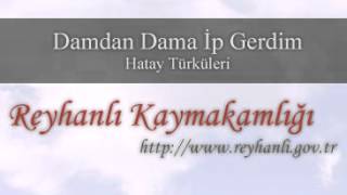 Damdan Dama İp Gerdim