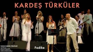 Kardeş Türküler - Fadike [ Tunceli-Dersim Türküleri © 2013 Kalan Müzik ]