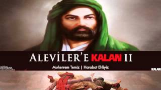 Muharrem Temiz - Harabat Ehliyiz [ Aleviler'e Kalan II © 2015 Kalan Müzik ]