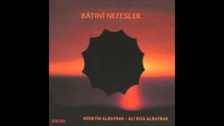 Hüseyin & Ali Rıza Albayrak - Yedi Derya (Bâtınî Nefesler)