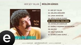 Hava Nasıl Oralarda (Müslüm Gürses) Official Audio #havanasıloralarda #müslümgürses