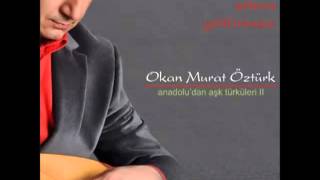 Okan Murat Öztürk  / Pınar Başı Ben Olayım