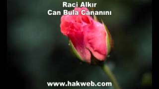 Raci Alkır - Can Bula Cananını - http://www.hakweb.com