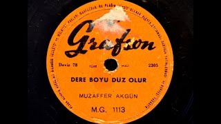 Muzaffer Akgün - Dere Boyu Düz Olur - GERÇEK TAŞ PLAK KAYDI