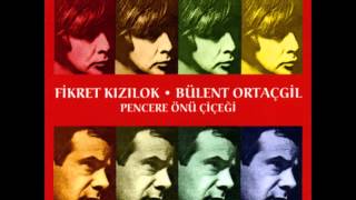 Fikret Kızılok & Bülent Ortaçgil - Entellektüel