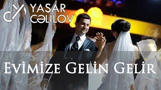Yashar Celilov - Evimize Gelin Gelir [ Audio ]