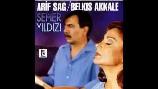 Arif Sağ & Belkıs Akkale - Vardım Kırklar Kapısına  [Official Audio]
