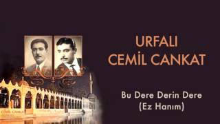 Urfalı Cemil Cankat - Bu Dere Derin Dere [ Urfalı Ahmet ve Cemil Cankat © 2011 Kalan Müzik ]