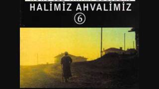 Halimiz Ahvalimiz - Gidem Dedim Suna Boylum Ağladı