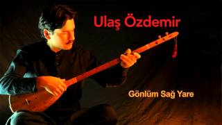 Ulaş Özdemir - Gönlüm Sağ Yare [ Ummanda - Maraş Sinemilli Deyişleri © 1998 Kalan Müzik ]