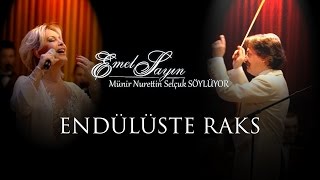 Endülüste Raks - Emel Sayın & Münir Nurettin Selçuk