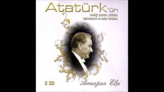 Gide Gide Yarelerim Dirildi   Atatürk'ün Sevdiği Ezgiler