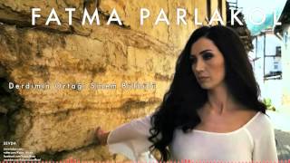 Fatma Parlakol - Derdimin Ortağı Sinem Bülbülü [ Sevda © 2015 Z Ses Görüntü ]