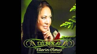 Dilber Ay " Ellerin Olmuş "