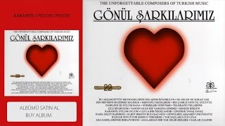 Gönül Şarkılarımız - Karanfil Oylum Oylum (Official Audio)