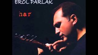 Erol Parlak / Entarisi Aktandır