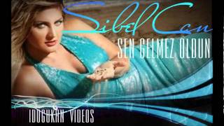 Sibel Can - Sen Gelmez Oldun