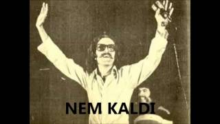 Cem Karaca Nem Kaldı (orijinal kayıtları ve ses kalitesiyle)