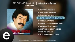 Taht Kurmuşsun Kalbime (Müslüm Gürses) Official Audio #tahtkurmuşsunkalbime #müslümgürses