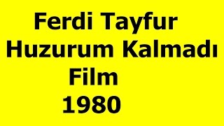 Ferdi Tayfur - Huzurum Kalmadı Film (1980)
