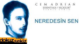 Cem Adrian - Neredesin Sen  (Official Audio)