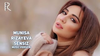 Munisa Rizayeva - Sensiz | Муниса Ризаева - Сенсиз (music version)