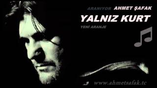 Yalnız Kurt (Yeni Aranje) ✔ Ahmet Şafak